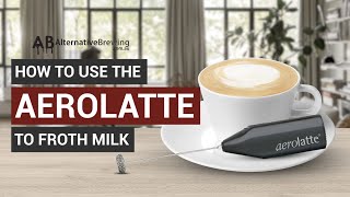 How To Use the AeroLatte To Froth Milk [upl. by Nicola]