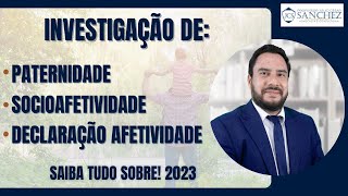 Investigação de paternidade socioafetividade declaração afetividade Saiba tudo sobre 2023 [upl. by Airamanna]