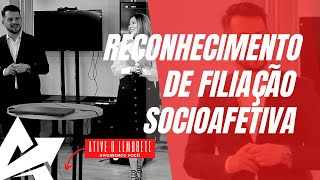 DIREITO DE FAMÍLIA Reconhecimento de filiação socioafetiva [upl. by Jentoft]