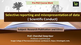 Selective reporting and misrepresentation of data  Scientific Conduct [upl. by Dadinirt]